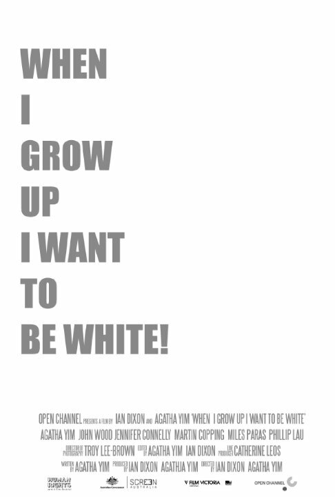 When I Grow Up I Want to Be White (2008)