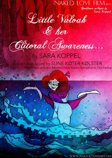 Little Vulvah & Her Clitoral Awareness (2014)